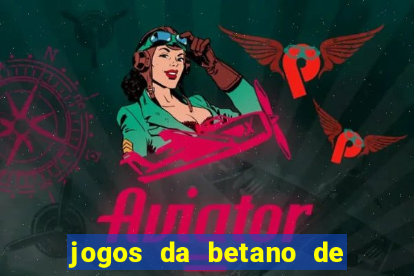 jogos da betano de 1 centavo